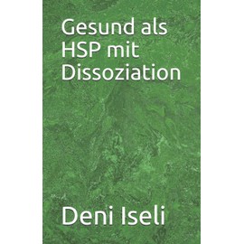 Gesund als HSP mit Dissoziation