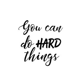 You Can Do Hard Things MKR Decal Vinyl Sticker |Cars Trucks Vans Walls Laptop|Black|5.5 x 5.3 in|MKR1451