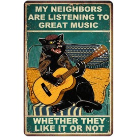 Funny Cat Guitar Metal Signs Vintage Rock Music Wall Decor Man Cave Tin Sign Gym Pool Bar Bathroom Yard Garage Signs, My Neighbors Are Listening To Great Music