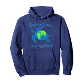 SAVE OUR OCEANS SAVE OUR PLANET Sea Turtle Climate Activist Pullover Hoodie
