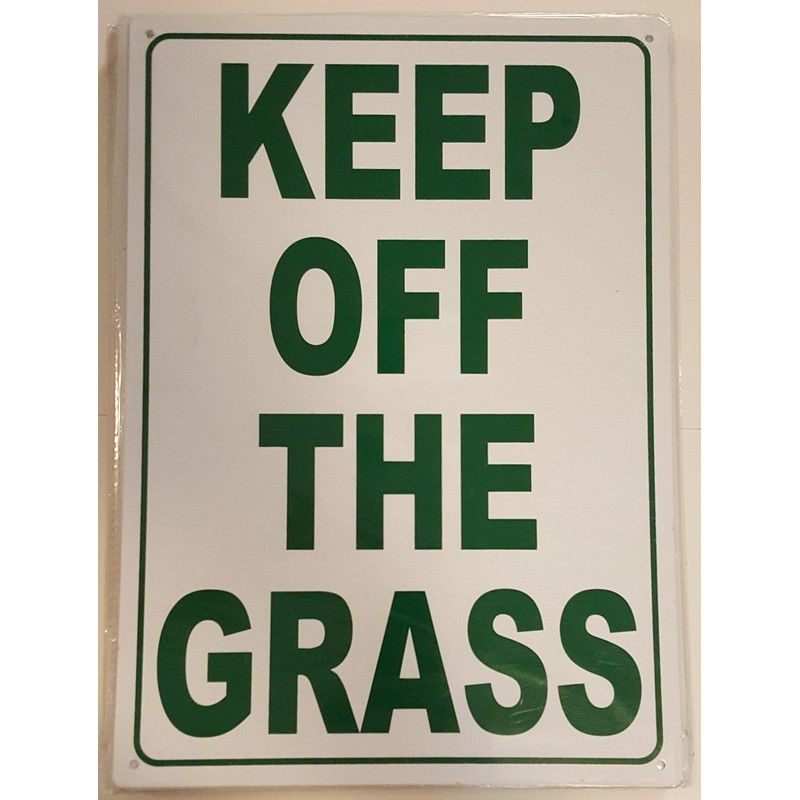 Keep of The Grass Sign. (Rust Free, Aluminium 10X14inch)