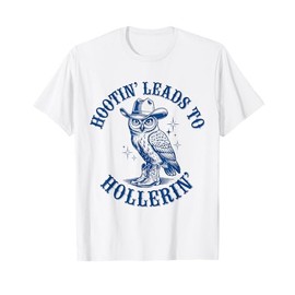 Funny Cowboy Owl Hootin Leads To Hollerin T-Shirt