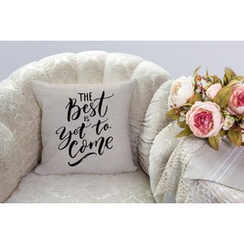 SSOIU Motivational and Inspirational Quote Throw Pillow Cover - The Best is Yet to Come Farmhouse Decorative Throw Pillow Covers for Sofa Couch Home Decoration 18x18 inches