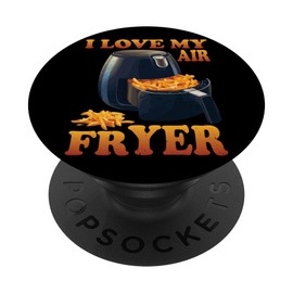 I Love My Air Fryer |- PopSockets Swappable PopGrip