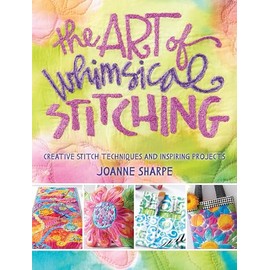 The Art of Whimsical Stitching: Creative Stitch Techniques and Inspiring Projects