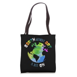 Earth without Art is just Eh Tote Bag