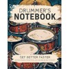 Drummer's Notebook: Get Better Faster—A Structured Journal with Space for