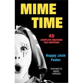 Mime Time: 45 Complete Routines for Everyone