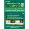 Keyboardlernen für Senioren (Stufe 2): Konzipiert für die Generationen: 55plus