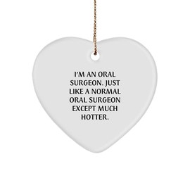 Oral Surgeon Gifts from Friends and Family, Heart Ornament with Funny Quote, Christmas Unique Presents for Men and Women