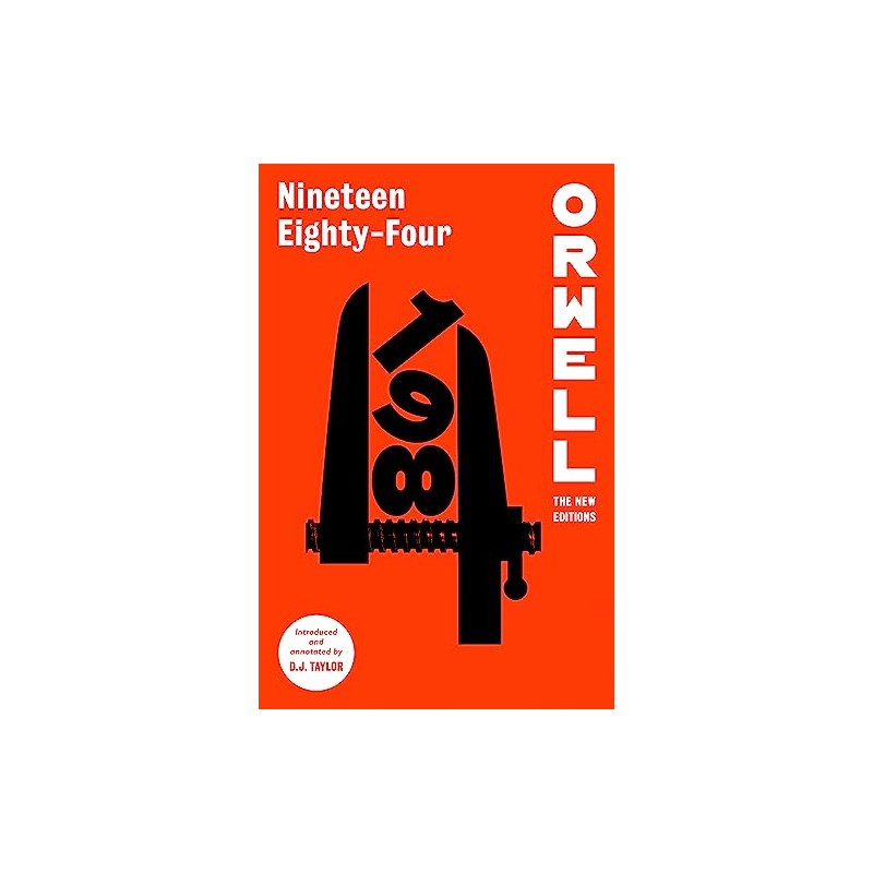 Nineteen Eighty-Four (Orwell: The New Editions)