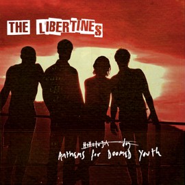 The Libertines - Anthems For Doomed Youth 2015 CD