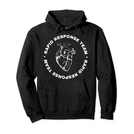 Rapid Response Teams Medical RRT Nurse Nursing Registered Pullover Hoodie