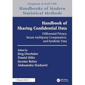 Handbook of Sharing Confidential Data (Chapman & Hall/CRC Handbooks of Modern Statistical Methods)