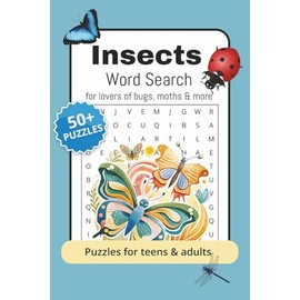 Insects Word Search Book: Easy to Read Print word search for lovers of bugs, moths & more | 6x9 inches, 110 pages | 50+ puzzles...Gift for Vacations, Holidays and Relaxing