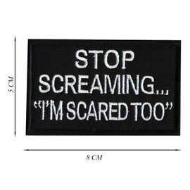 Stop Screaming I am Scared Too Hook & Loop Morale 3D Embroidery Patch Military Tactical Morale Patch on Cap Bag (Stop)