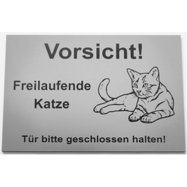 Warning Sign, Caution Freilaufende Katze, Keep Door Closed, Sign, Cat Sign, Lying Down Silver (15 x 10 cm, 4 Holes Corner)
