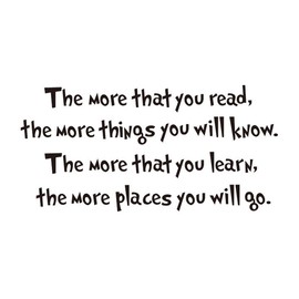 The More That You Read The More Things You Will Know Wall Sticker Art Quote Decals Home Decor (22.4''x11'')
