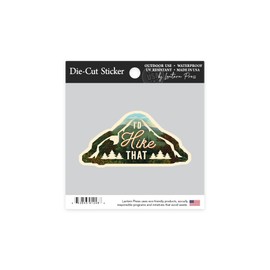 Die Cut Sticker I'd Hike That, Mountains, Sentiment, Contour Vinyl Sticker 1 to 3 inches (Waterproof Decal for Cars, Water Bottles, Laptops, Coolers), Small
