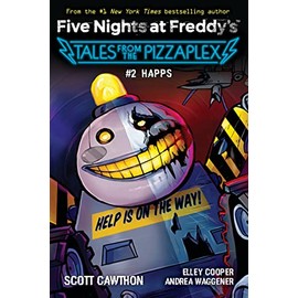 Five Nights at Freddy's: Tales from the Pizzaplex 02: Happs: An Afk Book (Five Nights at Freddy's: Tales from the Pizzaplex, 2)