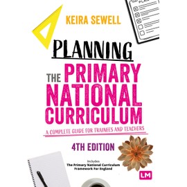 Planning the Primary National Curriculum: A complete guide for trainees and teachers (Ready to Teach)