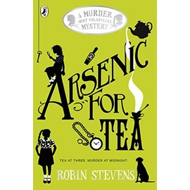 Arsenic For Tea: A Murder Most Unladylike Mystery