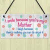 RED OCEAN I Smile Because You're My Mum Plaque Sign