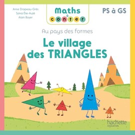 Maths à conter - Au pays des formes Le village des triangles - Album - Ed. 2024: Au pays des formes PS à GS