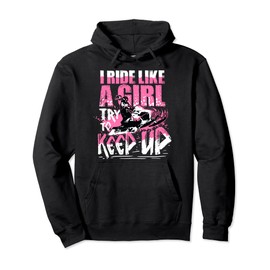 Snowmobile Gift I Ride Like A Girl Try To Keep Up Pullover Hoodie
