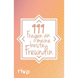 999 Fragen an meine beste Freundin: Unser gemeinsames Ausfüllbuch. Das Freundschaftsbuch für BFFs für mehr Liebe, Achtsamkeit und eine starke Freundschaft. Das perfekte Geschenk