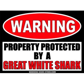 Warning Signs Store Funny Stickers Decals 'Property Protected by a Great White Shark' WS337