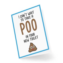 Funny Cards New Home | Moving House Greeting Card | Can't Wait to Take Poo in Your New Toilet | Witty Humour Laughter Banter Joke Fun CBH349