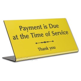 Payment Due at The Time of Service 4x8 Desk Sign … (Yellow)