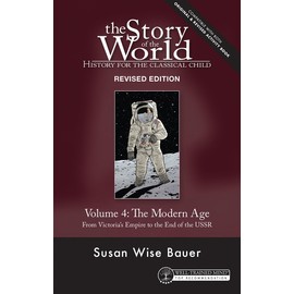 Story of the World, Vol. 4 Revised Edition: History for the Classical Child: The Modern Age