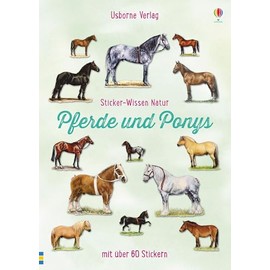 Sticker-Wissen Natur: Pferde und Ponys: Mit über 60 Stickern (Sticker-Wissen-Natur-Reihe)