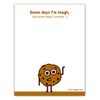 Some Days I'm Tough Some Days I Crumble Funny Cookie Notepad - 4.25 x 5.5 inch, 50 sheets - Work Gag Gift