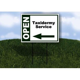Taxidermy Service Open Left Arrow Green Single Sided 18x24 in Yard Road Sign w/Stand