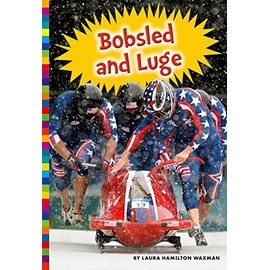 Bobsled and Luge (Winter Olympic Sports)