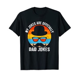 My Jokes Are Officially Dad Jokes Fathers Day Dad To Be T-Shirt