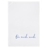 17;30 Tea Towel, Humorous Design, 100% Cotton, "Du Mich auch