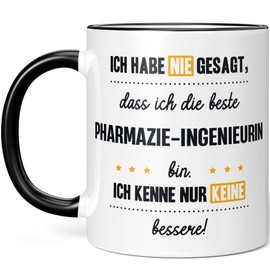 JUNIWORDS Tasse, Ich habe nie gesagt, dass ich die beste Pharmazie-Ingenieurin bin. Ich kenne nur keine bessere!, Schwarz (6172923)