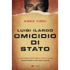 Luigi Ilardo. Omicidio di Stato. La testimonianza della figlia Luana