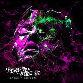 ‘FIGHT’ ADDICT【通常盤】 - RAISE A SUILEN