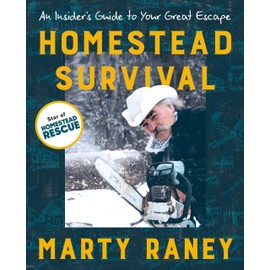 Homestead Survival: An Insider's Guide to Your Great Escape