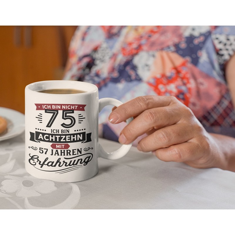 Geschenk Geburtstag 75 Tasse mit Spruch | Ich bin nicht