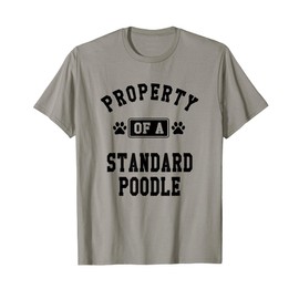 Property Of Standard Poodle - Funny Poodle Lover Shirt Gift T-Shirt