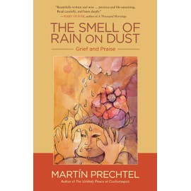 The Smell of Rain on Dust: Grief and Praise