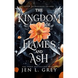 The Kingdom of Flames and Ash (Fated To Darkness)