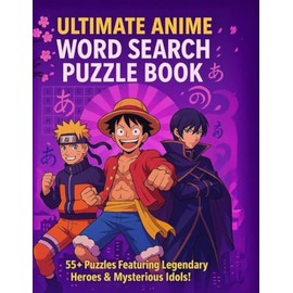 Ultimate Anime Word search puzzle: 55+ Brain-Boosting Challenges for Otaku & Fans – A Great Gift