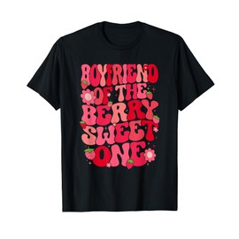 Boyfriend Of The Berry Sweet One Strawberry First Birthday T-Shirt